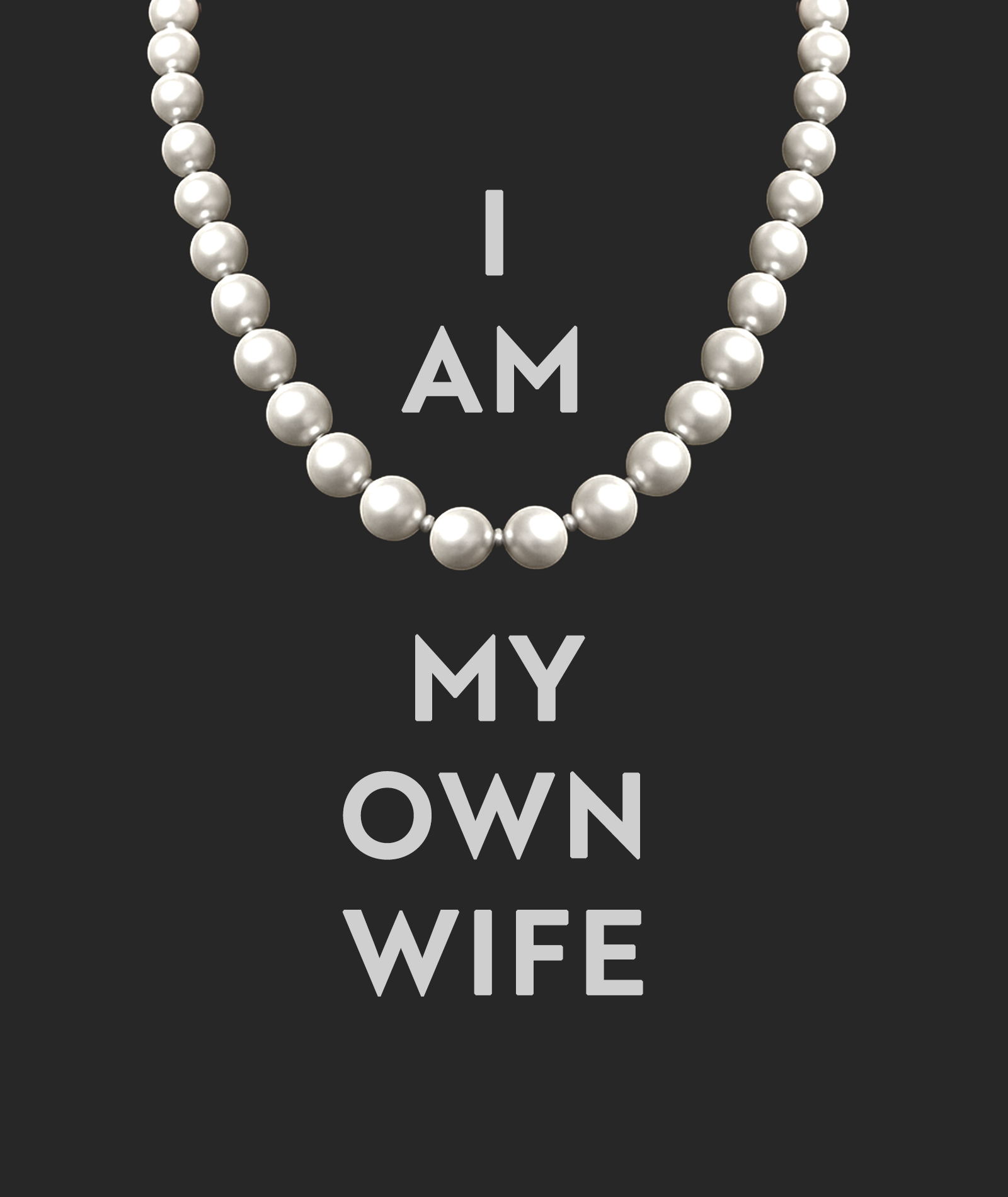 5 I Am My Own Wife